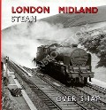 Book cover of London Midland Steam Over Shap  by CROSS, Derek 